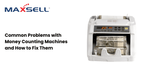 Common Problems with Money Counting Machines and How to Fix Them