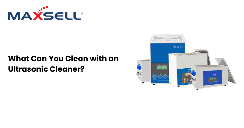 What Can You Clean with an Ultrasonic Cleaner
