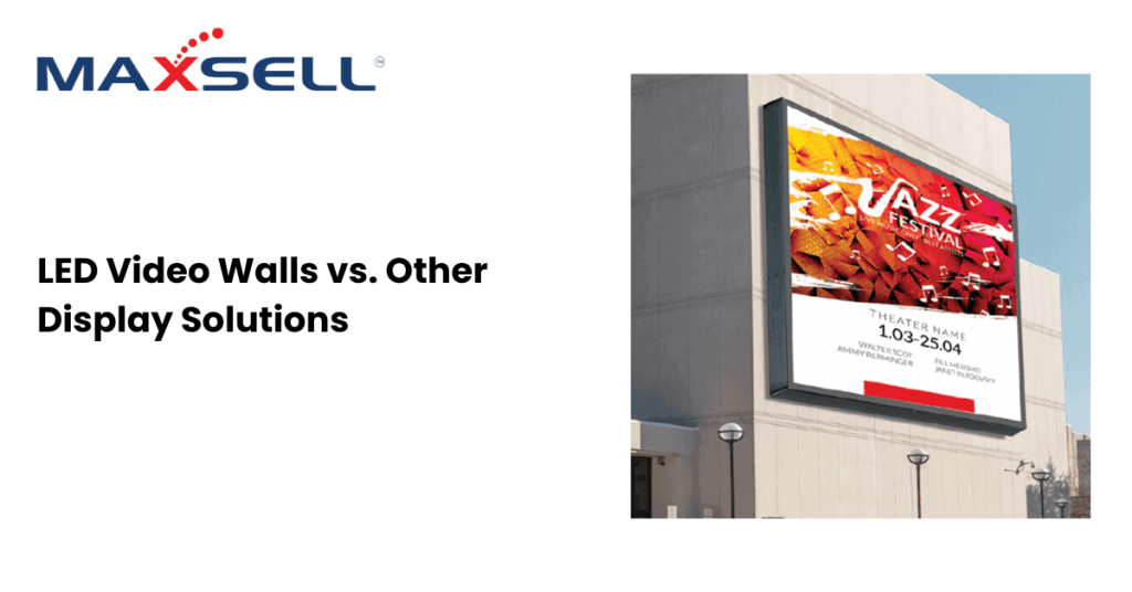 LED Video Walls vs. Other Display Solutions
