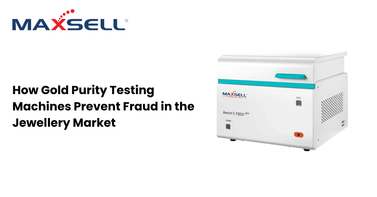 How Gold Purity Testing Machines Prevent Fraud in the Jewellery Market