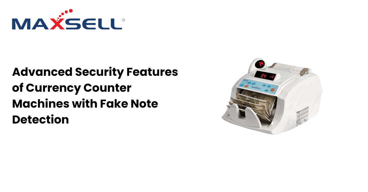 Advanced Security Features of Currency Counter Machines with Fake Note Detection